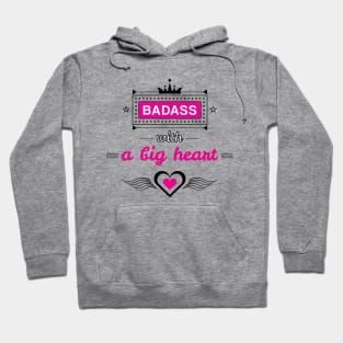 Badass With A Big Heart Hoodie